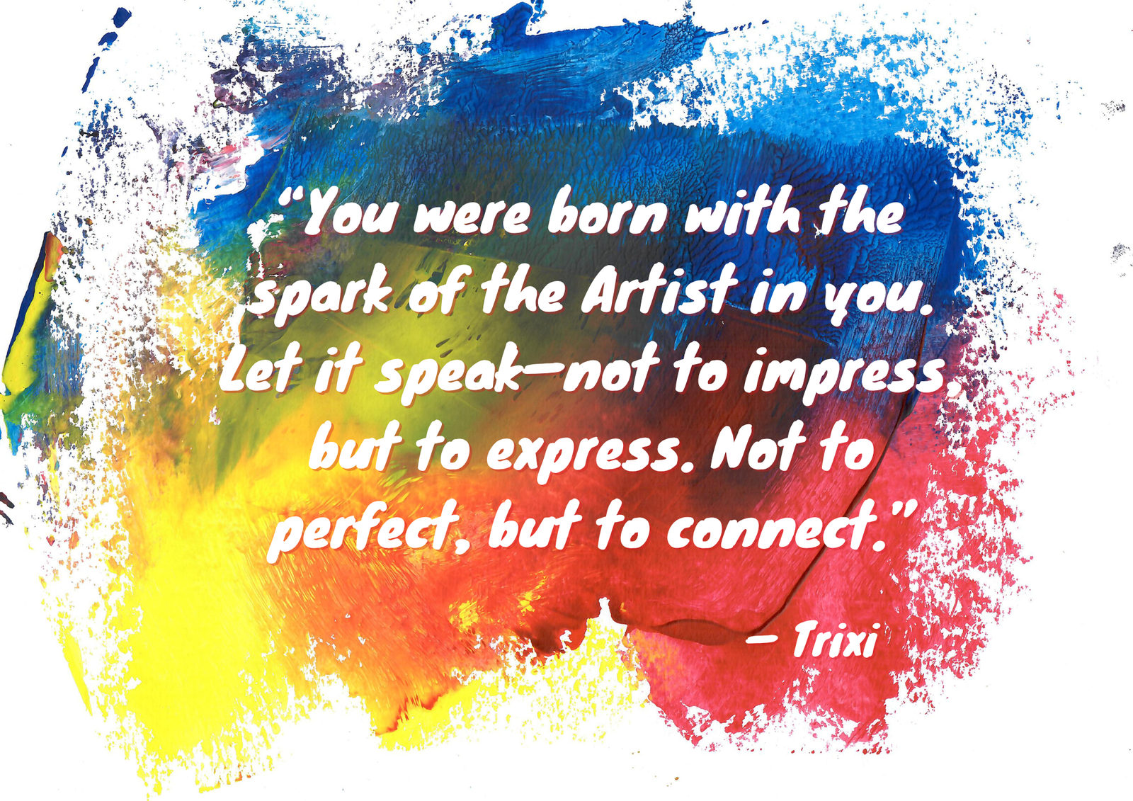 Everyone is Born an Artist